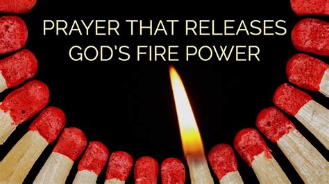 Prayer That Releases Gods Firepower Effective Fervent Prayer