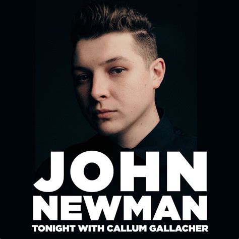 Listen Again Callum Gallacher Speaks To John Newman Music Forth 1