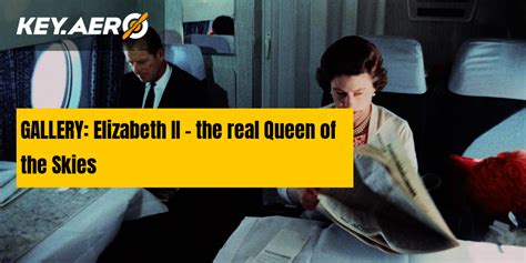 Gallery Elizabeth Ii The Real Queen Of The Skies