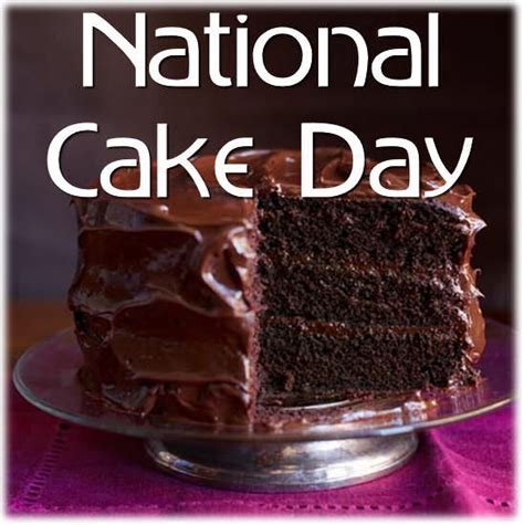 National Cake Day November 26 Cake Day Cake Food