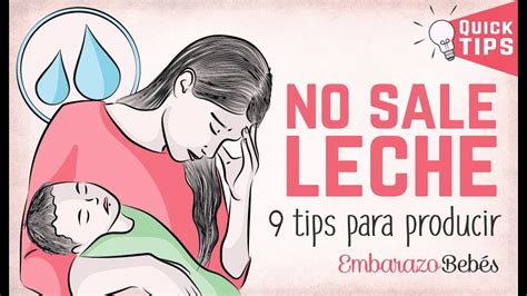 No Me Sale Leche Materna 🤦🏻‍♀️🍼 9 Tips Para Producir Más Leche