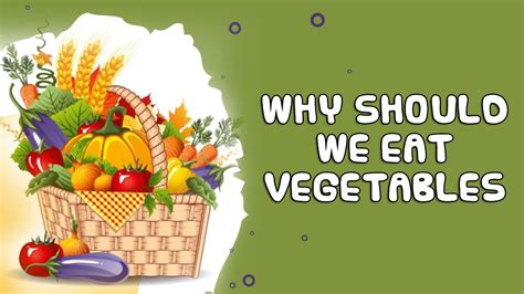 Why Should We Eat Vegetables General Knowledge For Kids Youtube