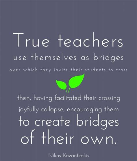 Here we have 50 of the greatest quotes about teachers, learning, and education. True teachers are those who use themselves as bridges over ...