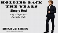 Simply Red Holding Back The Years Sing Along Lyrics - YouTube