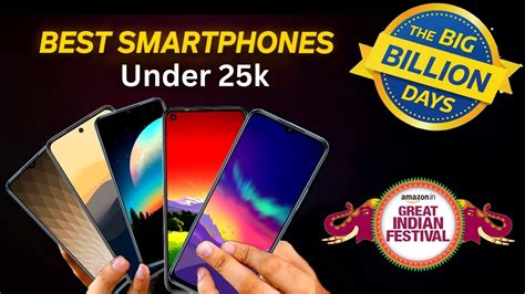 Best Phone Under 25000 In Flipkart Big Billion Day And Amazon Great