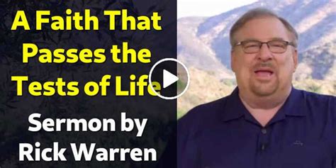 Rick Warren Watch Sermon A Faith That Passes The Tests Of Life