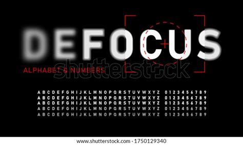 Realistic Blurred Font Alphabet Focused Defocused Stock Vector Royalty