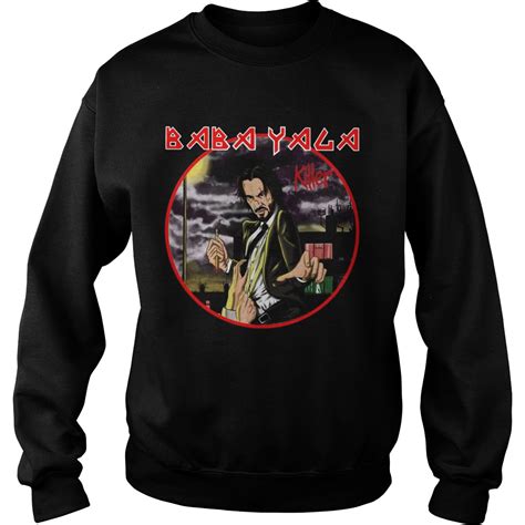 If john wick's nickname was truly referential to the boogeyman, he would be called a babay. John Wick Baba Yaga Killer shirt, hoodie, sweater, long sleeve