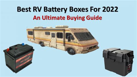 Best Rv Battery Boxes For 2023 An Ultimate Buying Guide Usa Picnic
