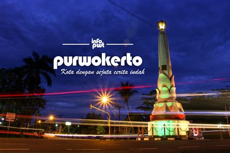 Nama purwokerto mungkin masih terdengar asing dalam kategori destinasi wisata. Sejarah, Wisata, Kuliner Purwokerto Ibu Kota Banyumas