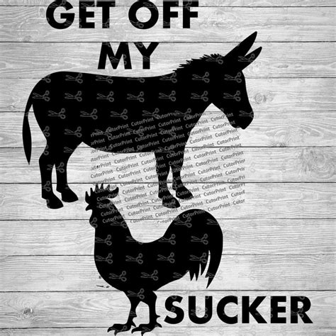 Get Off My Donkey Rooster Funny Svgeps And Png Files Digital Download