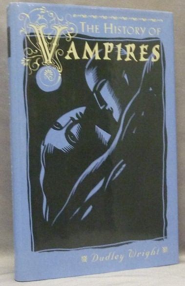 The History Of Vampires Dudley Wright Michael Lord Reprint