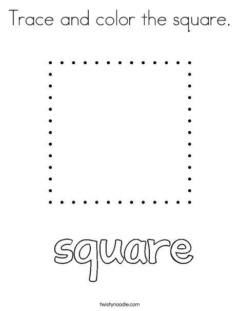 Coloring shapes worksheets for preschoolers and. Trace and color the square Coloring Page - Twisty Noodle ...