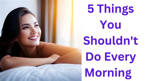5 Things You Shouldnt Do Every Morning Youtube