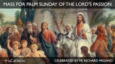Mass For Palm Sunday Of The Lords Passion Watch Live Youtube