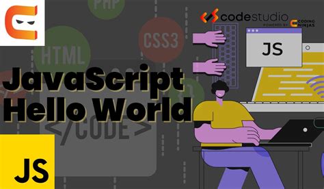 Hello World Program In Javascript Coding Ninjas