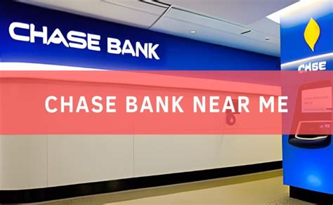 Chase Bank Near Me • Location Phone Number And Hours Of Operation