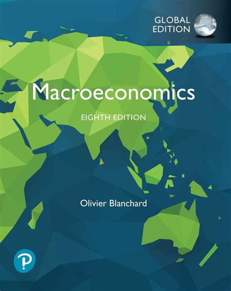 By krishna mohan shakya 120977 views. Blanchard, Macroeconomics, Global Edition, 8th Edition | Pearson