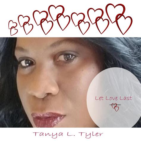Let Love Last Song By Tanya L Tyler Spotify