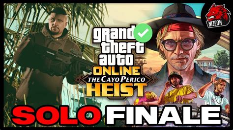 Gta Online The Cayo Perico Heist Finale 100 Solo Walkthrough Youtube