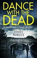 Dance With the Dead: A PC Donal Lynch Thriller - James Nally - eBook