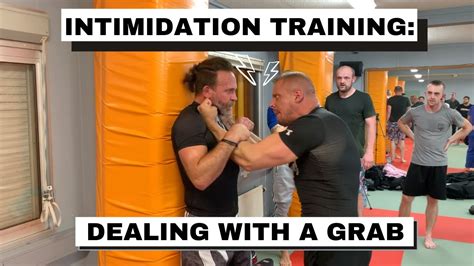 Intimidation Trainingdealing With A Grab Youtube
