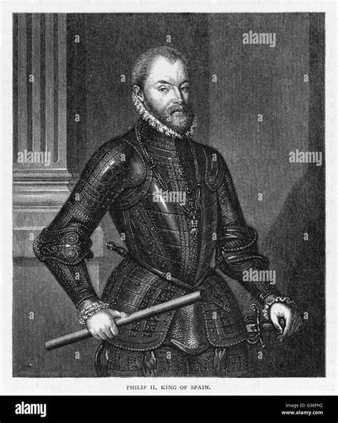 Philip Felipe Ii King Of Spain Reigned 1556 1598 He Was Also King