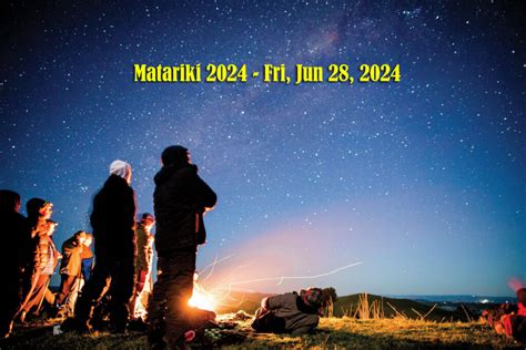 Matariki 2024 When Is Matariki 2024 Matariki Holiday Dates