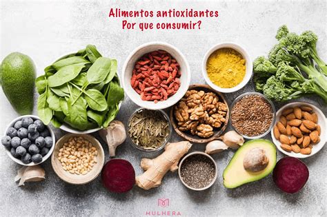 Por Que Consumir Alimentos Antioxidantes Mulhera