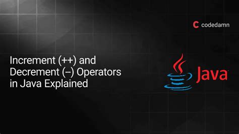 Increment And Decrement Operators In Java Explained