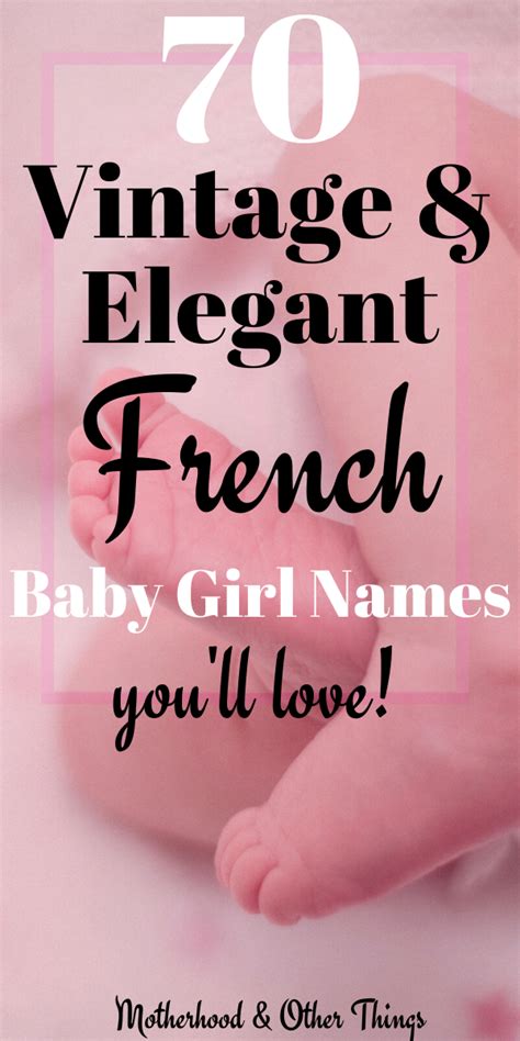 70 Vintage And Elegant French Baby Girl Names Youll Love Baby Girl