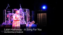 Lalah Hathaway - A Song For You (Live) - YouTube