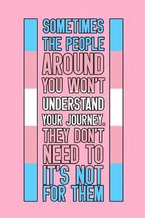 Sometimes The People Around You Wont Understand Your Journey They Don