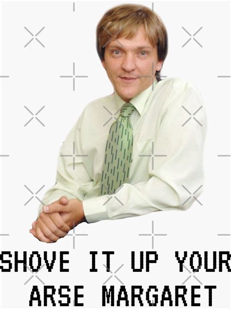 mr g drama shove it up your arse margaret funny sticker for sale by mizro redbubble