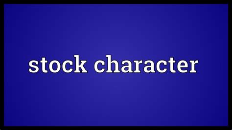 Stock character Meaning - YouTube