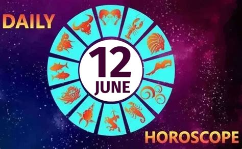 Daily Horoscope 12th June 2020 Check Astrological Prediction For All