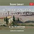 Where Angels Fear to Tread - Audiobook | Listen Instantly!