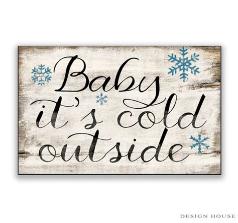 Baby Its Cold Outside Wooden Sign