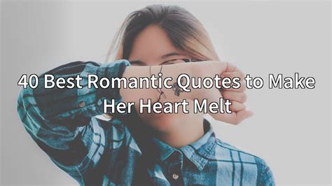 40 best romantic quotes to make her heart melt youtube