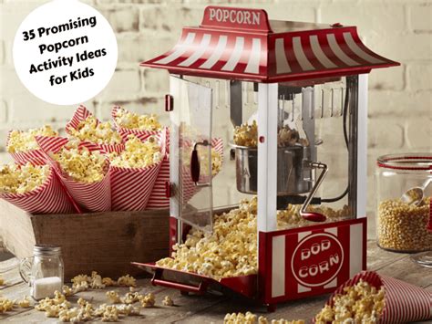 35 Promising Popcorn Activity Ideas For Kids Teaching Expertise