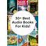 30  Best Audio Books For Kids Free & Teens Right