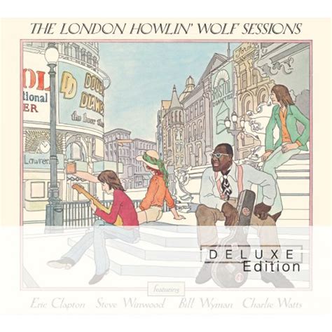 Howlin Wolf The London Howlin Wolf Sessions Deluxe Edition 1971