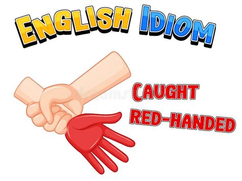 English Idiom With Caught Red Handed Stock Vector Illustration Of