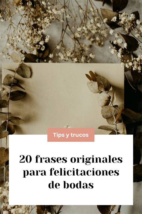 20 Frases Originales Para Felicitaciones De Bodas Publiboda