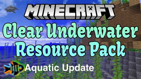 Clear Underwater Resource Packs For Minecraft Aquatic 113 114 115