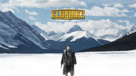 Klondike Tv Mini Series 2014 Klondike Movie Tv Discovery Channel