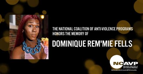 Ncavp Mourns The Death Of Dominique Remmie Fells A 27 Year Old Black Transgender Woman In