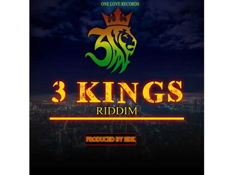 Download One Love Records Three Kings Riddim Album Mp3 Zip Wakelet
