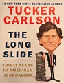 The Long Slide: Thirty Years In American Journalism – The Dusty Bookshelf