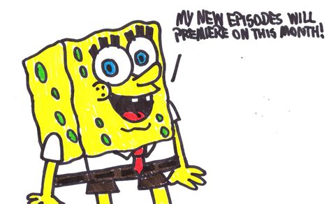 Spongebob Talks About New Episodes By Marcospower1996 On Deviantart